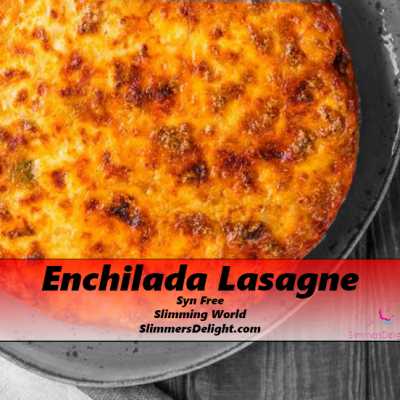 Enchilada Lasagne Syn Free Slimming World